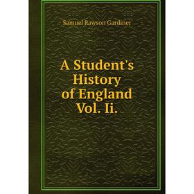 

Книга A Student's History of England Vol. Ii