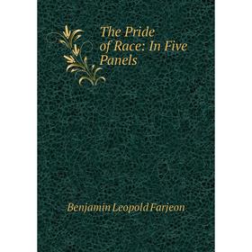 

Книга The Pride of Race: In Five Panels