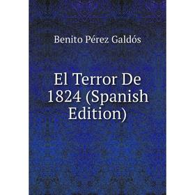 

Книга El Terror De 1824 (Spanish Edition)