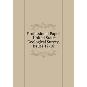 

Книга Professional Paper - United States Geological Survey, Issues 17-18