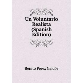 

Книга Un Voluntario Realista (Spanish Edition)