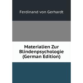 

Книга Materialien Zur Blindenpsychologie