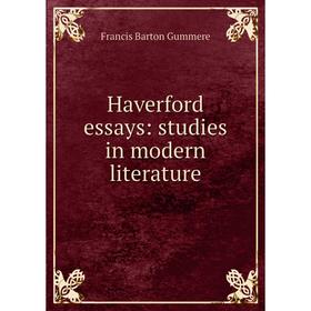 

Книга Haverford essays: studies in modern literature