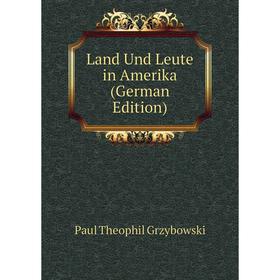 

Книга Land Und Leute in Amerika