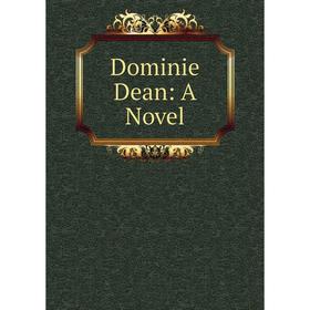 

Книга Dominie Dean: A Novel