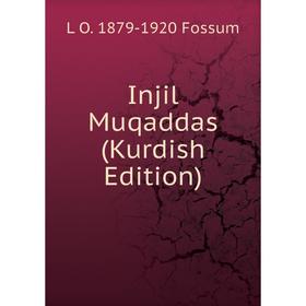 

Книга Injil Muqaddas (Kurdish Edition)