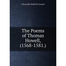 

Книга The Poems of Thomas Howell, (1568-1581.)