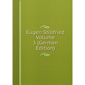 

Книга Eugen Stillfried Volume 3 (German Edition)