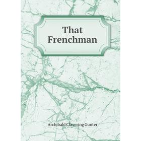 

Книга That Frenchman