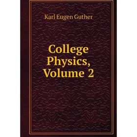 

Книга College Physics, Volume 2
