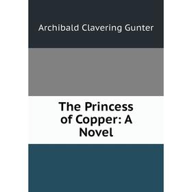 

Книга The Princess of Copper: A Novel