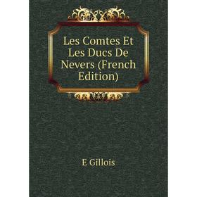 

Книга Les Comtes Et Les Ducs De Nevers