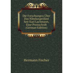 

Книга Die Forschungen Über Das Nibelungenlied Seit Karl Lachmann, Eine Preisschrift (German Edition)
