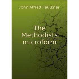 

Книга The Methodists microform