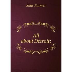 

Книга All about Detroit