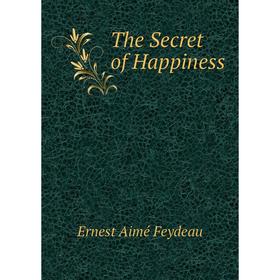 

Книга The Secret of Happiness