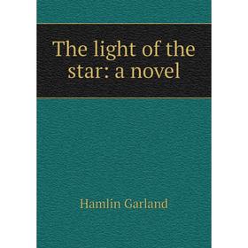 

Книга The light of the star: a novel