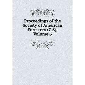 

Книга Proceedings of the Society of American Foresters (7-8), Volume 6
