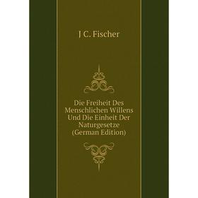 

Книга Die Freiheit Des Menschlichen Willens Und Die Einheit Der Naturgesetze (German Edition)