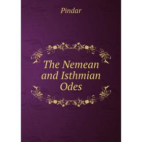 

Книга The Nemean and Isthmian Odes