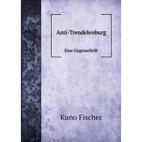 

Книга Anti-Trendelenburg. Eine Gegenschrift