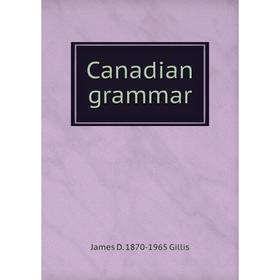 

Книга Canadian grammar