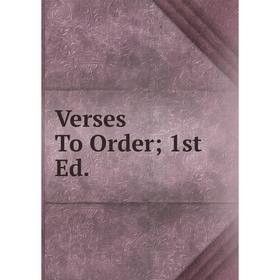

Книга Verses To Order; 1st Ed