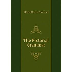 

Книга The Pictorial Grammar