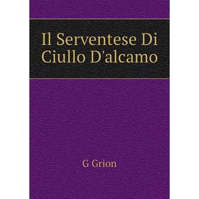 

Книга Il Serventese Di Ciullo D'alcamo