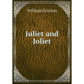 

Книга Juliet and Joliet