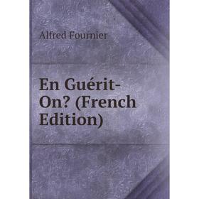 

Книга En Guérit-On (French Edition)