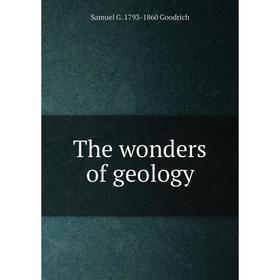 

Книга The wonders of geology