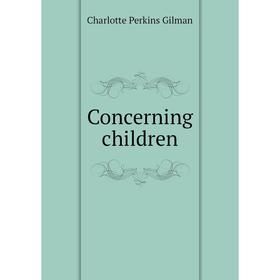 

Книга Concerning children