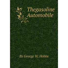 

Книга Thegasoline Automobile