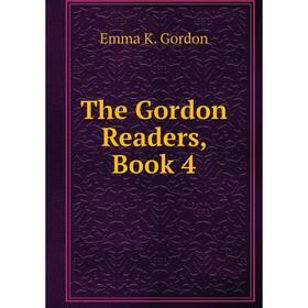 

Книга The Gordon Readers, Book 4