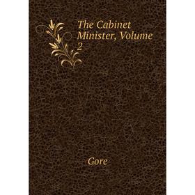 

Книга The Cabinet Minister, Volume 2