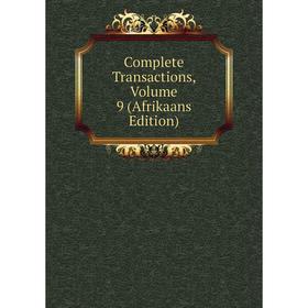 

Книга Complete Transactions, Volume 9 (Afrikaans Edition)