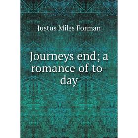 

Книга Journeys end; a romance of to-day