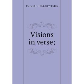

Книга Visions in verse