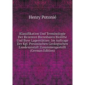 

Книга Klassifikation Und Terminologie Der Rezenten Brennbaren Biolithe Und Ihrer Lagerstätten: Im Auftrage Der Kgl. Preussischen Geologischen Landesan