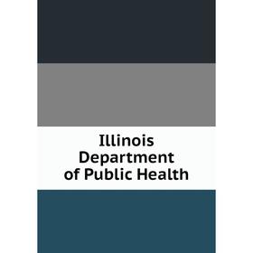 

Книга Illinois Department of Public Health
