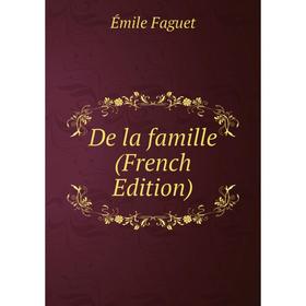 

Книга De la famille (French Edition)