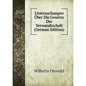 

Книга Untersuchungen Über Die Gesetze Der Verwandtschaft (German Edition)