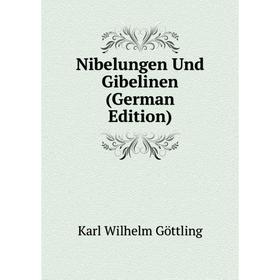 

Книга Nibelungen Und Gibelinen