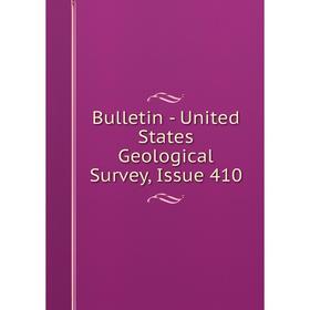 

Книга Bulletin - United States Geological Survey, Issue 410