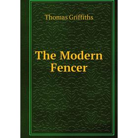 

Книга The Modern Fencer