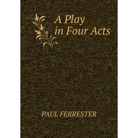 

Книга A Play in Four Acts