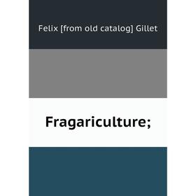 

Книга Fragariculture