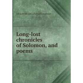 

Книга Long-lost chronicles of Solomon, and poems