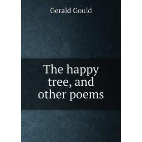 

Книга The happy tree, and other poems
